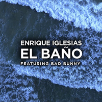 Enrique Iglesias - EL BAÑO ft. Bad Bunny
